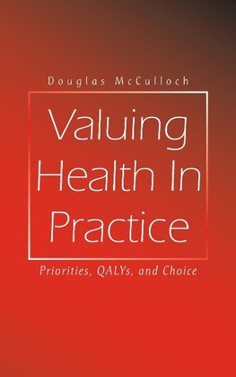 Valuing Health In Practice