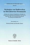 Strategien von Stadtwerken im liberalisierten Strommarkt