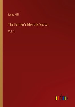 The Farmer's Monthly Visitor