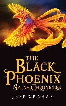 The Black Phoenix Selah Chronicles