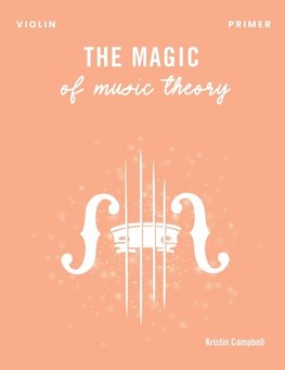 The Magic of Music Theory Primer - Violin