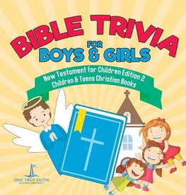 Bible Trivia for Boys & Girls | New Testament for Children Edition 2 | Children & Teens Christian Books