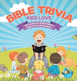 Bible Trivia Kids Love | Old Testament for Children Edition 2 | Children & Teens Christian Books