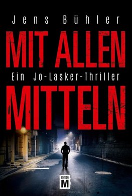 Mit allen Mitteln