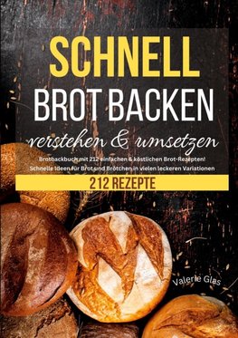 Schnell Brot backen verstehen & umsetzen