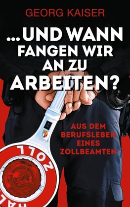 ... und wann fangen wir an zu arbeiten?