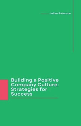 Building a Positive Company Culture