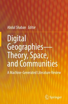 Digital Geographies-Theory, Space, and Communities