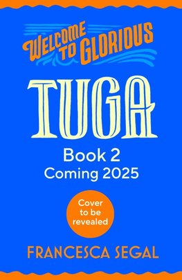 Welcome to Glorious Tuga: Book 2