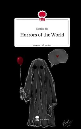 Horrors of the World. Life is a Story - story.one