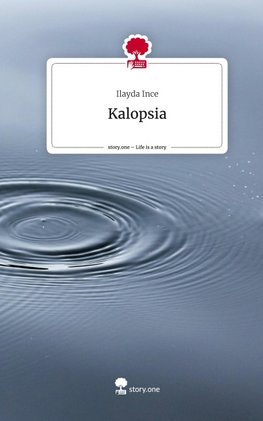 Kalopsia. Life is a Story - story.one