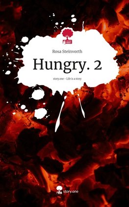 Hungry. 2. Life is a Story - story.one