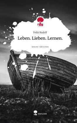 Leben. Lieben. Lernen.. Life is a Story - story.one