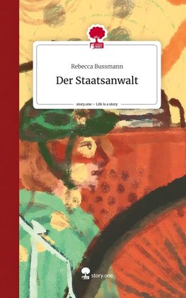 Der Staatsanwalt. Life is a Story - story.one