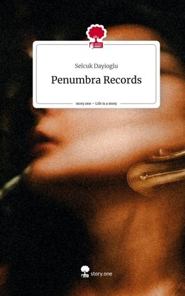 Penumbra Records. Life is a Story - story.one