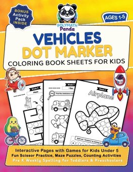 Vehicles Dot Marker Coloring Book Sheets for Kids Ages 1-5