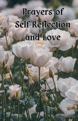 Prayers of Self-Reflection and Love