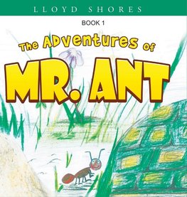 The Adventures of Mr. Ant