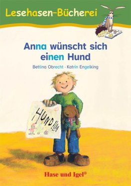 Anna wünscht sich einen Hund / Silbenhilfe. Schulausgabe