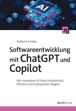 Softwareentwicklung mit ChatGPT und Copilot