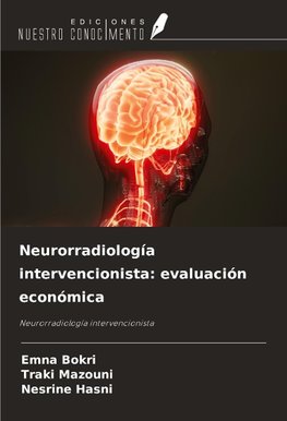 Neurorradiología intervencionista: evaluación económica