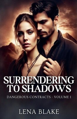 Surrendering to Shadows