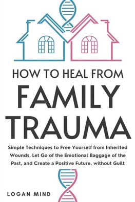 How to Heal from Family Trauma