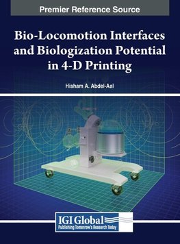 Bio-Locomotion Interfaces and Biologization Potential in 4-D Printing