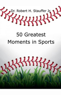 50 Greatest Moments in Sports