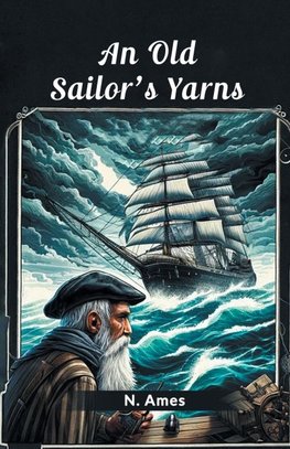 An Old Sailor's Yarns