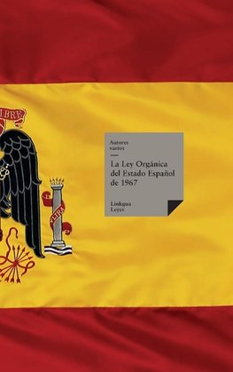 La Ley Orgánica del Estado Español de 1967