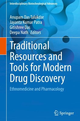 Traditional Resources and Tools for Modern Drug Discovery