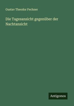 Die Tagesansicht gegenüber der Nachtansicht