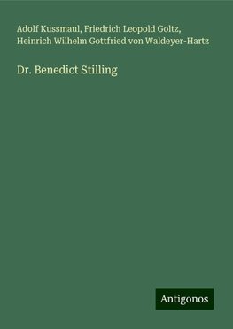 Dr. Benedict Stilling