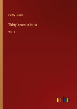 Thirty Years in India