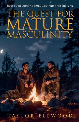 The Quest for Mature Masculinity