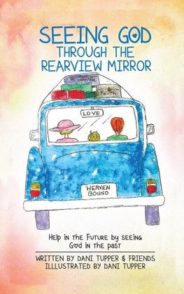 Seeing God through the Rearview Mirror