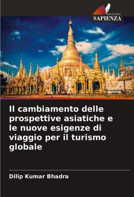 Il cambiamento delle prospettive asiatiche e le nuove esigenze di viaggio per il turismo globale