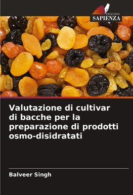 Valutazione di cultivar di bacche per la preparazione di prodotti osmo-disidratati