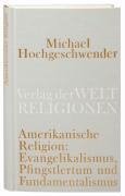 Hochgeschwender, M: Amerikanische Religion