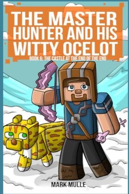 The Master Hunter and His Witty Ocelot Book 6