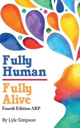 Fully Human/ Fully Alive