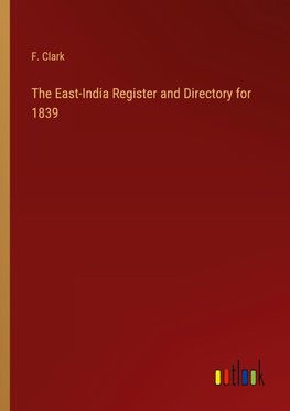 The East-India Register and Directory for 1839