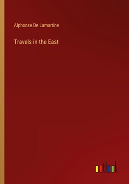 Travels in the East