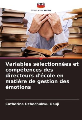 Variables sélectionnées et compétences des directeurs d'école en matière de gestion des émotions