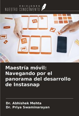 Maestría móvil: Navegando por el panorama del desarrollo de Instasnap