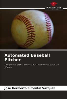 Automated Baseball Pitcher