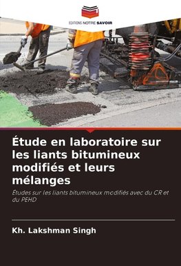 Étude en laboratoire sur les liants bitumineux modifiés et leurs mélanges