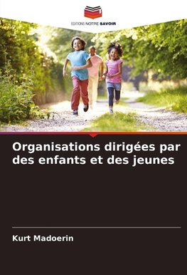 Organisations dirigées par des enfants et des jeunes