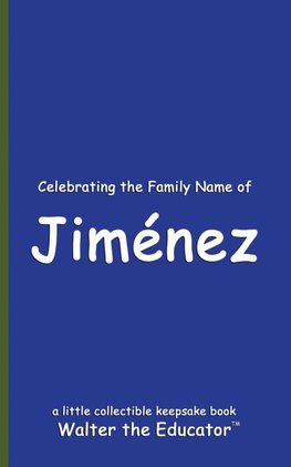 Celebrating the Family Name of Jiménez